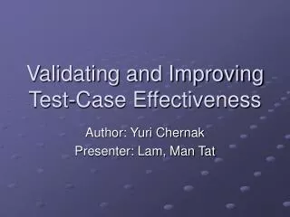 Validating and Improving Test-Case Effectiveness