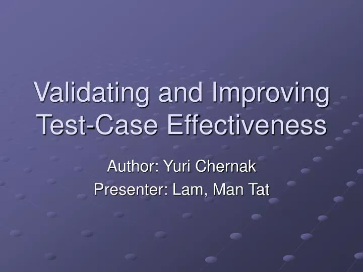 validating and improving test case effectiveness