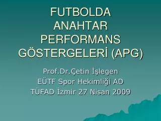 FUTBOLDA ANAHTAR PERFORMANS GÖSTERGELERİ (APG)