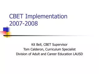 CBET Implementation 2007-2008