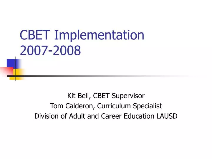 cbet implementation 2007 2008
