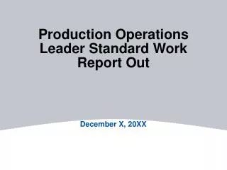 Production Operations Leader Standard Work Report Out