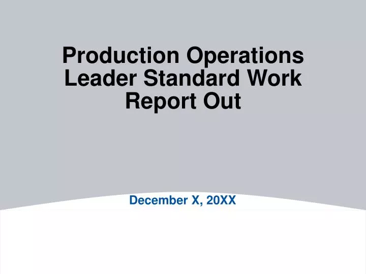 production operations leader standard work report out