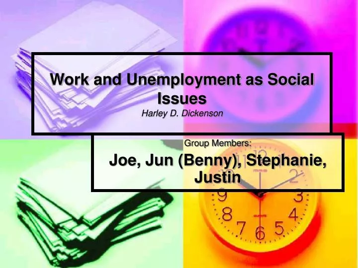 work and unemployment as social issues harley d dickenson