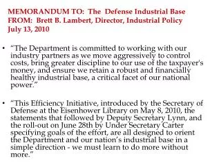 MEMORANDUM TO: The Defense Industrial Base FROM: Brett B. Lambert, Director, Industrial Policy July 13, 2010