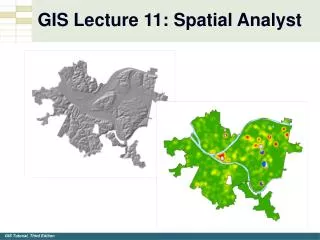 GIS Lecture 11: Spatial Analyst
