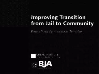 Jails in our jurisdiction Challenges and opportunities of jail reentry Working together for successful reentry Resources
