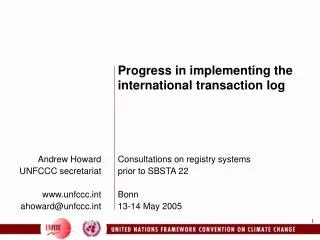 Andrew Howard UNFCCC secretariat www.unfccc.int ahoward@unfccc.int