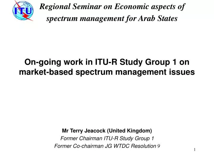 on going work in itu r study group 1 on market based spectrum management issues