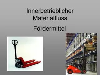 Innerbetrieblicher Materialfluss