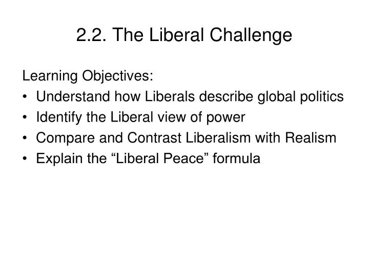 2 2 the liberal challenge