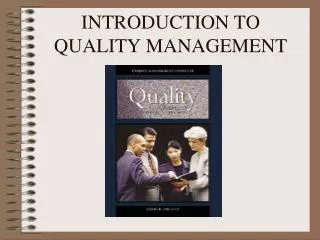 INTRODUCTION TO QUALITY MANAGEMENT