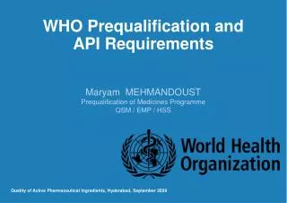 WHO Prequalification and API Requirements