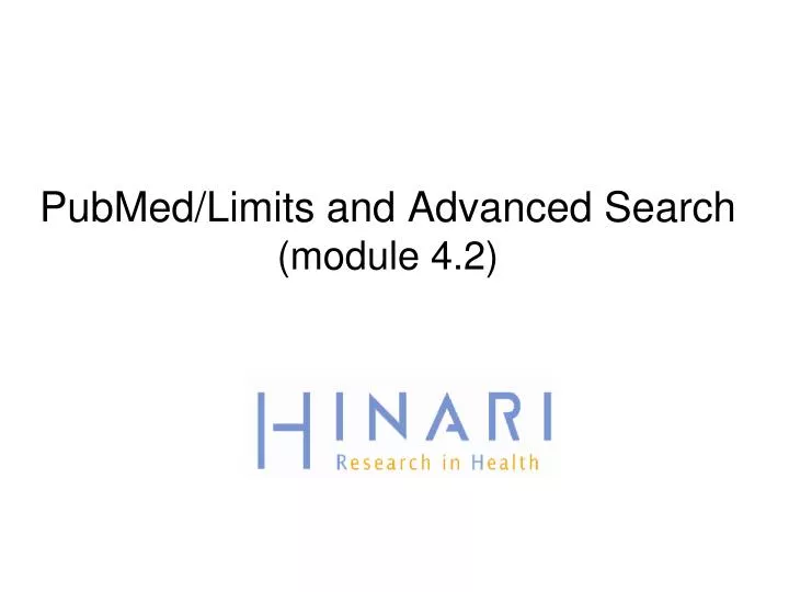 pubmed limits and advanced search module 4 2