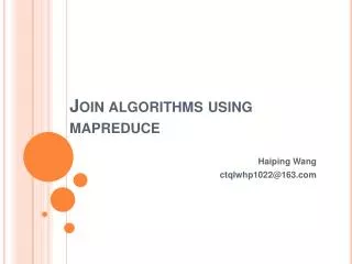 Join algorithms using mapreduce