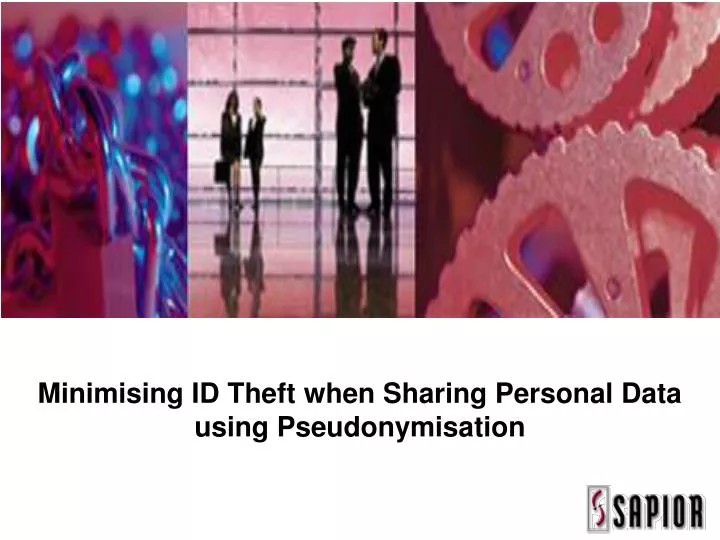 minimising id theft when sharing personal data using pseudonymisation