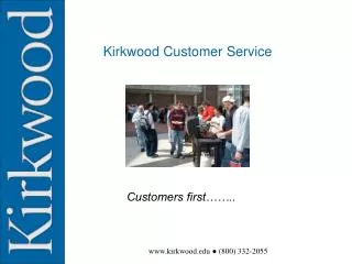 www.kirkwood.edu ? (800) 332-2055