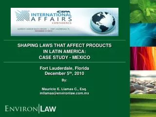 SHAPING LAWS THAT AFFECT PRODUCTS IN LATIN AMERICA : CASE STUDY - MEXICO