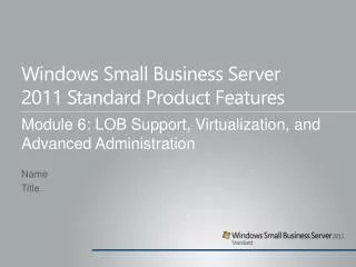 Windows Small Business Server 2011 Standard Product Features