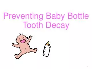 Preventing Baby Bottle Tooth Decay 1