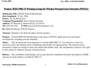 Project: IEEE P802.15 Working Group for Wireless Personal Area Networks (WPANs) Submission Title: WNAN Tutorial Introdu