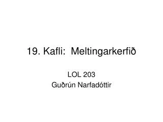 19 kafli meltingarkerfi