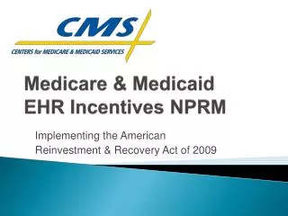 Medicare &amp; Medicaid EHR Incentives NPRM