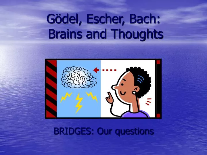 g del escher bach brains and thoughts