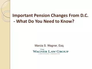 Important Pension Changes From D.C. - What Do You Need to Know?