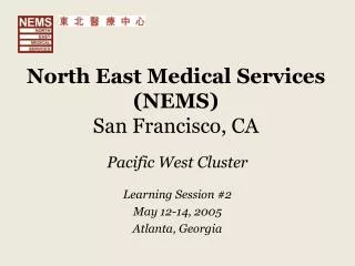 North East Medical Services (NEMS) San Francisco, CA