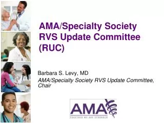 AMA/Specialty Society RVS Update Committee (RUC)