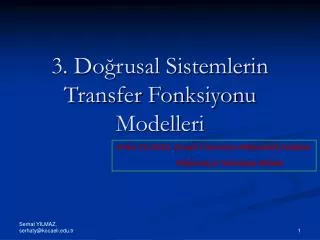 3. Doğrusal Sistemlerin Transfer Fonksiyonu Modelleri