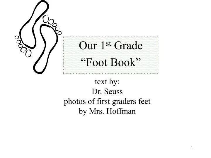 text by dr seuss photos of first graders feet by mrs hoffman