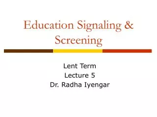 Education Signaling &amp; Screening