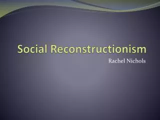 Social Reconstructionism