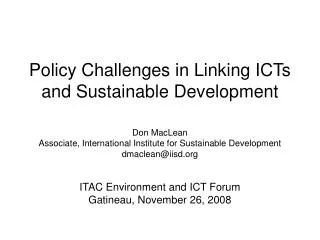 Policy Challenges in Linking ICTs and Sustainable Development