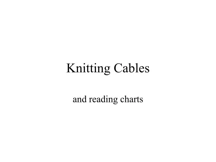 knitting cables