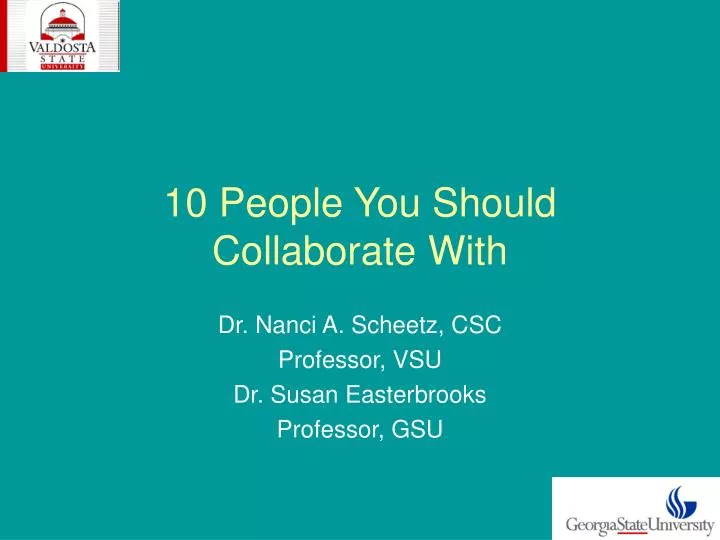 dr nanci a scheetz csc professor vsu dr susan easterbrooks professor gsu