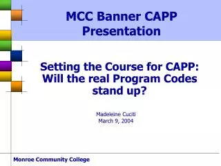 Setting the Course for CAPP: Will the real Program Codes stand up?