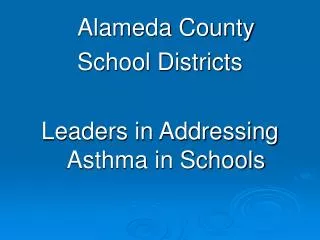 Alameda County School Districts Leaders in Addressing Asthma in Schools