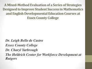Dr. Leigh Bello de Castro Essex County College Dr. Charyl Yarbrough The Heldrich Center for Workforce Development