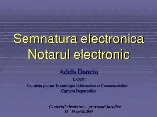 Semnatura electronica Notarul electronic