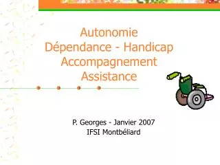 Autonomie Dépendance - Handicap Accompagnement Assistance