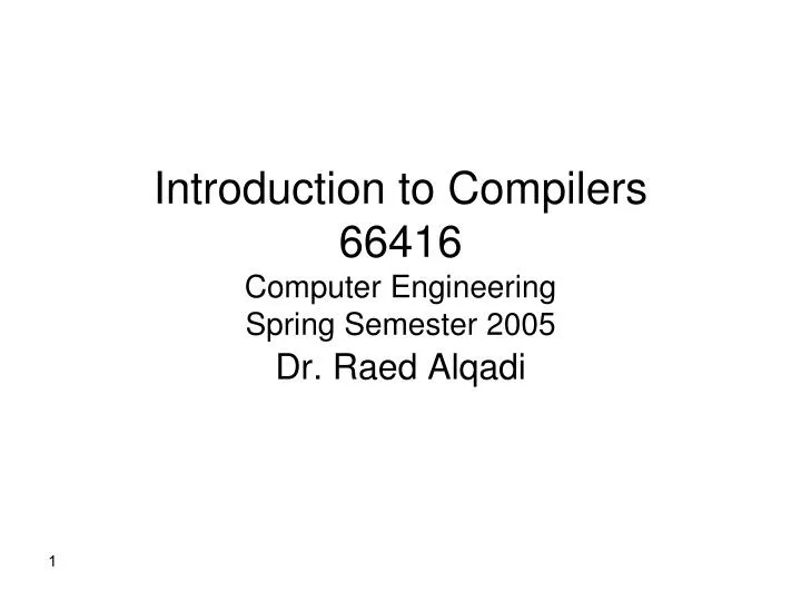 introduction to compilers 66416 computer engineering spring semester 2005