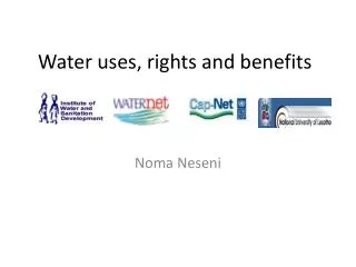 Water uses, rights and benefits