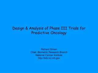 Design &amp; Analysis of Phase III Trials for Predictive Oncology