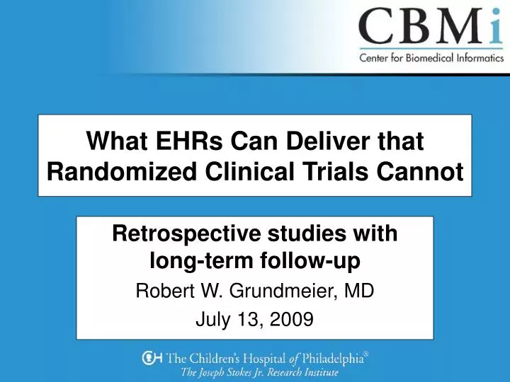 what ehrs can deliver that randomized clinical trials cannot