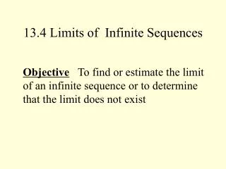 13.4 Limits of Infinite Sequences