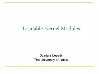 Loadable Kernel Modules