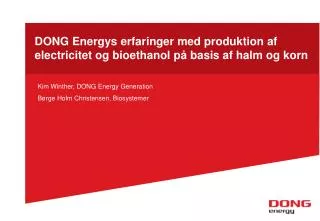 DONG Energys erfaringer med produktion af electricitet og bioethanol på basis af halm og korn